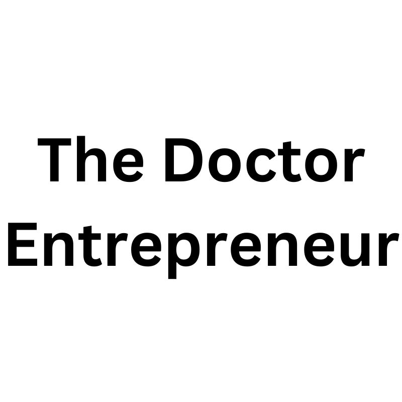 The Doctor Entrepreneur